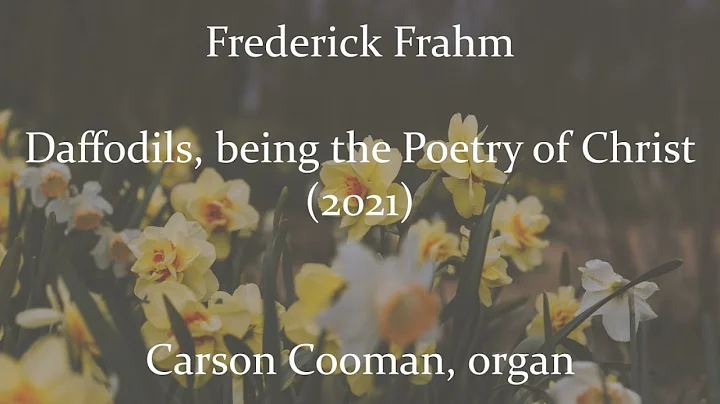 Frederick Frahm  Daffodils, being the Poetry of Ch...