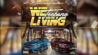 Teebone - We Living (Official Audio) YARDHYPEMUSIC