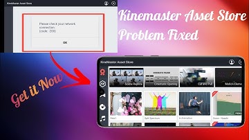 KINEMASTER ASSET STORE PROBLEM FIXED | PROBLEM FIXED IN 2 MINUTES.