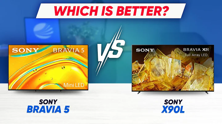 Sony Bravia 5 vs Sony X90L – Which TV Should You Buy in 2025?