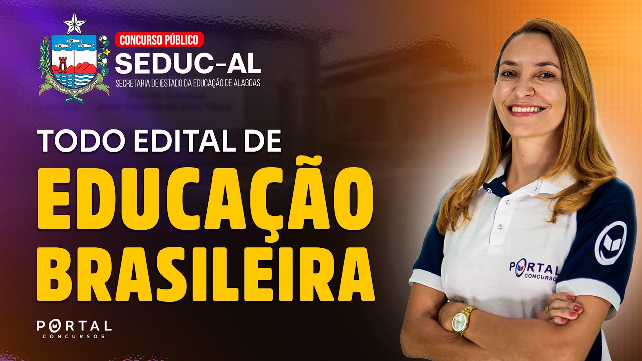 CONCURSO SEDUC/AL: EDUCAÇÃO BRASILEIRA - Fundamentos, Temas Pedagógicos e Legislação Educacional