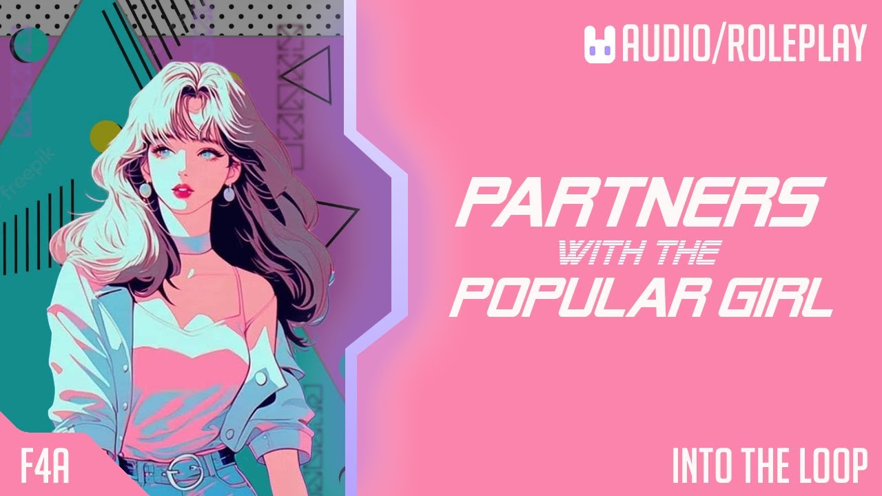Partners with the Popular Girl | Into the Loop | [F4A] [Mean Girl] [Bickering] [Assigned Together]