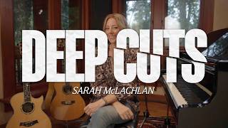 How Sarah McLachlan Builds the Perfect Setlist (Classics + New Music) | Deep Cuts