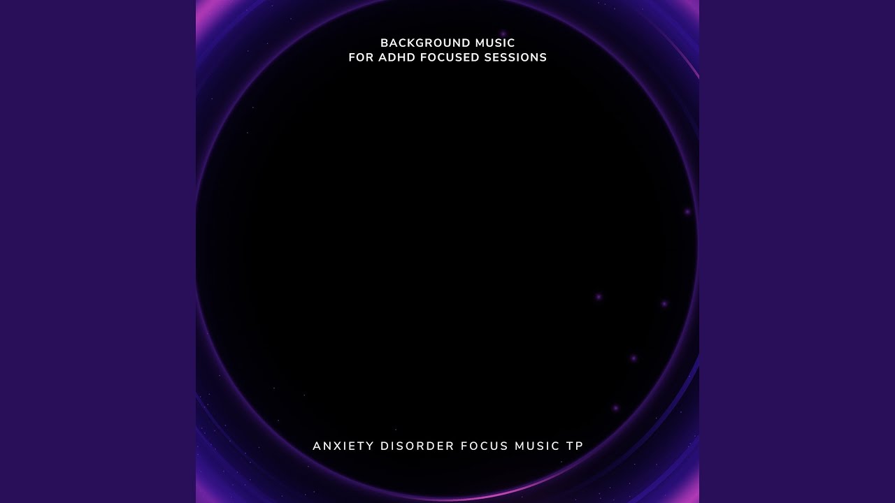 Calm ADHD Study Music for Enhanced Attention