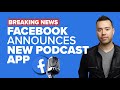 Why Facebook is About to Shake Up the Podcast Industry | Ft. Jordan Harbinger &amp; Travis Chappell