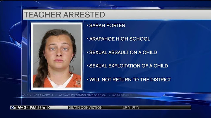 Denver area teacher arrested on charges of sexual assault on a child