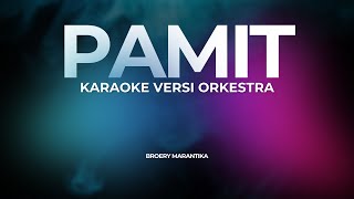 PAMIT (KARAOKE) Versi Orkestra