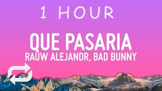 Rauw Alejandro, Bad Bunny - Qué Pasaría (Letra/Lyrics) | 1 hour