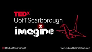 TEDxUofTScarborough IMAGINE 2025 Conference