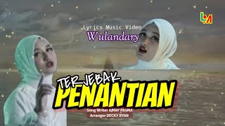 TERJEBAK PENANTIAN - Wulandary ( LYRICS MUSIC VIDEO )