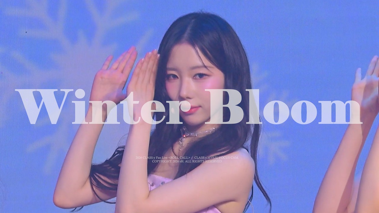 260208 클라씨 혜주 CLASS:y HYEJU - Winter Bloom (ROLL CALL)