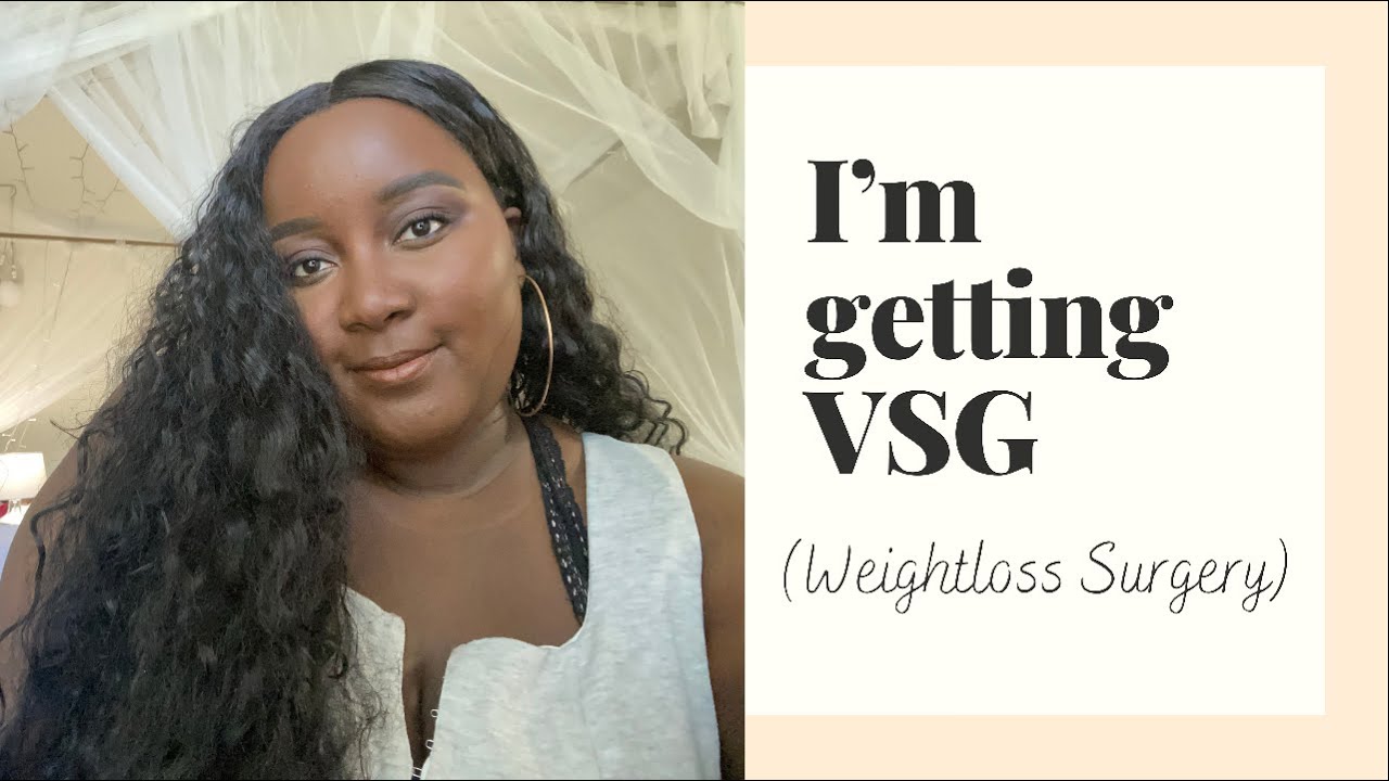 I’m getting VSG (weight loss surgery) YouTube