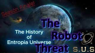 A Documentary Series Regarding the History of Entropia Universe - Part 7 - The Robot Threat