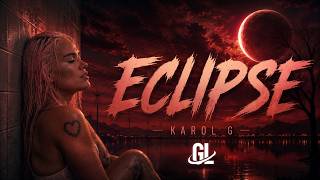 Karol G - Eclipse | Letra
