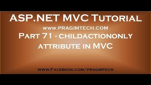 Part 71   childactiononly attribute in mvc
