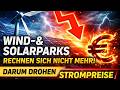 Wind und Solarparks rechnen sich nicht mehr Darum drohen höhere Strompreise