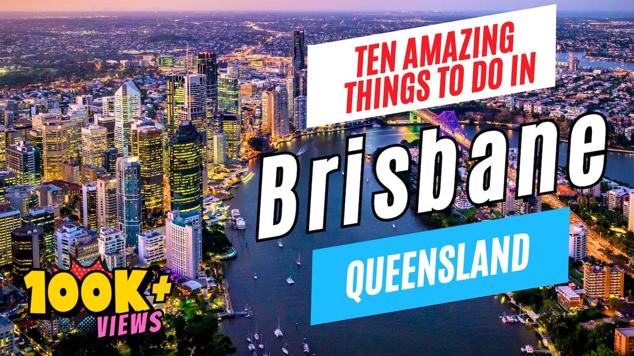 10 Top Things to Do in Brisbane, Queensland, Australia | Brisbane Travel Guide