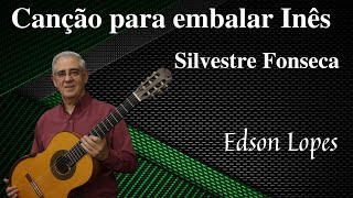 Thumbnail for Canção de embalar para Inês by Silvestre Fonseca, performed by Edson Lopes