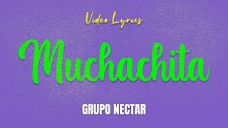 Grupo Nectar 🎶 Muchachita 🎶 (Video Lyric)