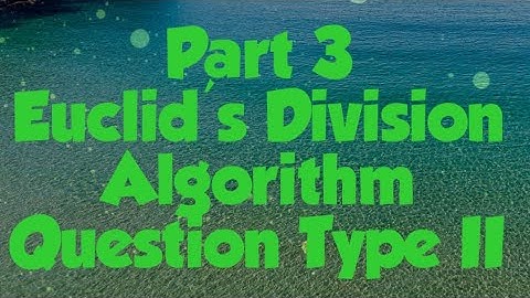 Real Number Part 3 Euclid
