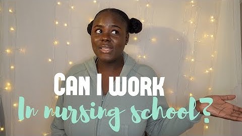 Working while  in nursing school + tips! | GeorgianaMonique
