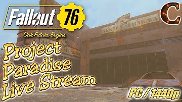 Fallout 76 Project Paradise DLC (Patch 9.5) Live Stream in 1440p Coming Very Shortly!