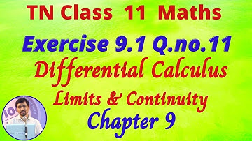 TN Class 11 Maths  Limits and Continuity Exercise 9.1 Q.No.11  Differential Calculus TN   Syllabus