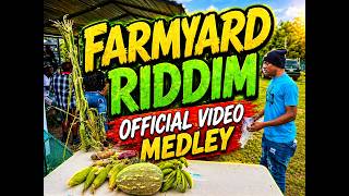 Farmyard Riddim   Medley