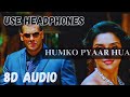 Humko pyaar hua 8d audio  ready  salman khan asin 