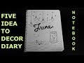FIVE IDEA TO DECOR DIARY/NOTEBOOK.   #notebook #dairy #birthday_gift #gift