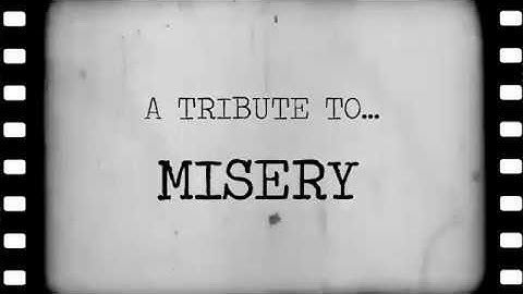 A Tribute to... MISERY