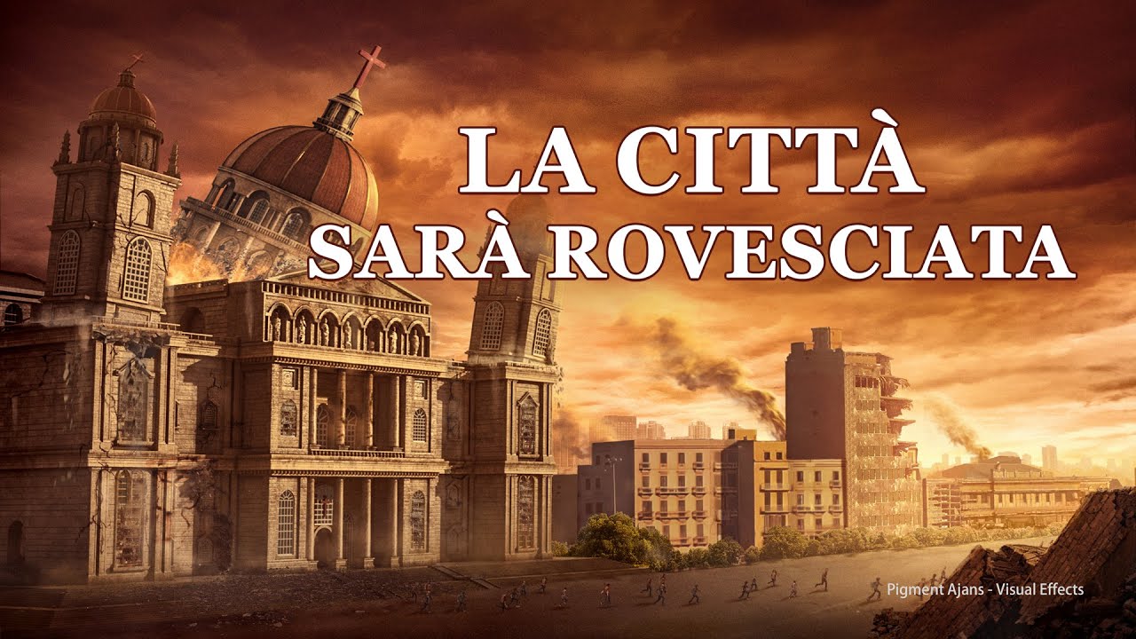 L'avvertimento di Dio negli ultimi giorni "La città sarà rovesciata" –Trailer ufficiale italiano