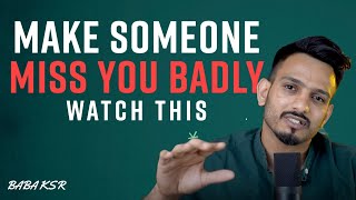 How to Make Someone Miss you badly | किसी को अपनी  याद कैसे दिलाएं | Baba KSR