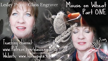 Glass engraving tutorial for beginners, mouse on wheat - Brandy glass - Part ONE