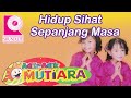 Adik Adik Mutiara Hidup Sihat Sepanjang Masa 