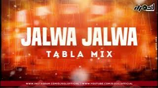 Jalwa Tera Jalwa Jalwa | DJ OSL | Tabla Mix | Jalwa Jalwa Remix