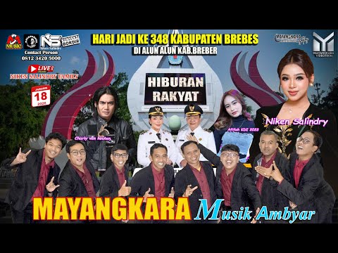 #live MAYANGKARA MUSIC NIKEN SALINDRY || HIBURAN RAKYAT \u0026 HARI JADI KAB.BREBER KE 348 || 18 JAN 2026