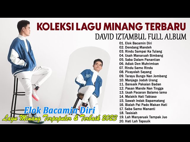 Elok Bacamin Diri ~ David Iztambul Full Album Terbaru 2023 ~Koleksi Lagu Minang Terbaik & Terpopuler class=