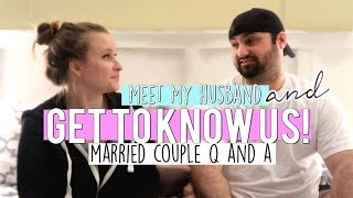 MARRIED COUPLE Q&A | MEET MY HUSBAND