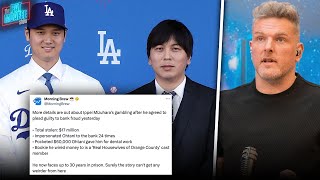 Ohtani&#39;s Interpreter Pleads Guilty, Stole $17 Million &amp; Faces 30 Years In Prison | Pat McAfee Reacts