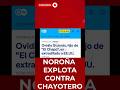 NOROÑA EXPLOTA CONTRA CHAYOTERO | #shorts #debate #política #sheinbaum #ultimahora #4t #usa