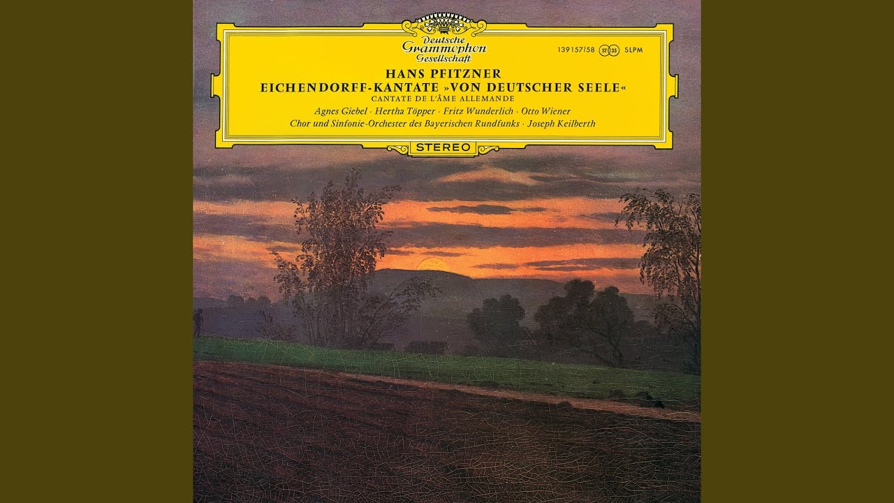 Pfitzner: Von deutscher Seele, Op. 28 / Part One - Mensch und Pfitzner: Von deutscher Seele, Op. 28 / Part One - Mensch und