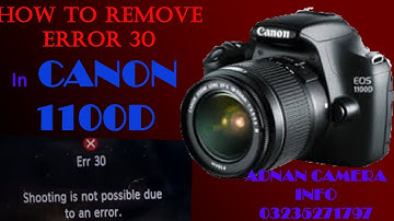 CANON 1100D |  how to fix shutter button on camera| Error 30 |  ADNAN CAMERA INFO