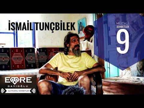 Emre Dayıoğlu ile Müzikli Sohbetler (9) İsmail Tunçbilek
