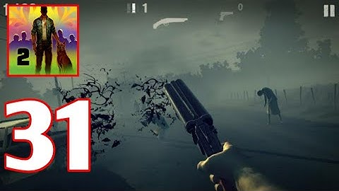 Into The Dead 2 Gameplay Part 31 + Chapter 4 (Android/IOS)