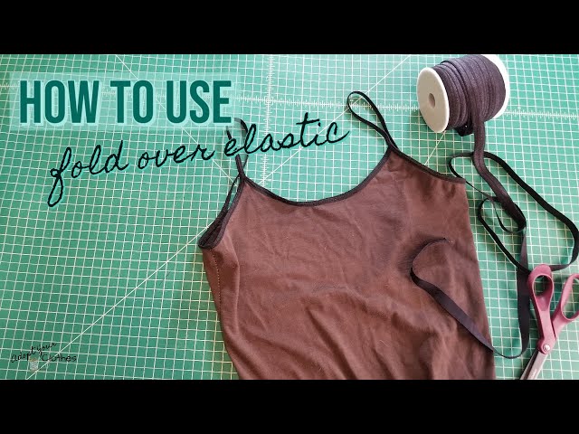 How to Use Fold Over Elastic 