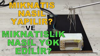 Mıknatıs Nasıl Yapılır ve Mıknatıslık Nasıl Yok Edilir? Manyetize ve Demanyetize Nasıl Yapılır?