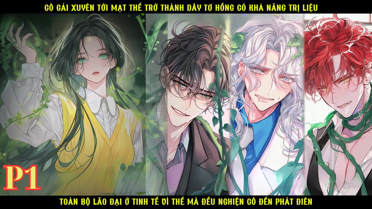XUYÊN ĐẾN MẠT THẾ THÀNH DÂY TƠ HỒNG CÓ KHẢ NĂNG CHỮA TRỊ, CÔ GÁI KHIẾN TOÀN BỘ LÃO ĐẠI PHÁT ĐIÊN- P1