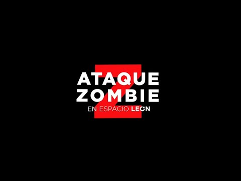 ATAQUE ZOMBIE EN ESPACIO LEÓN - Sobrevive a la invasión zombie.