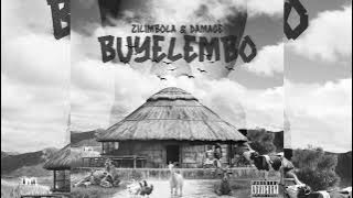 Zilimbola & Damage- BUYELEMBO (official audio)